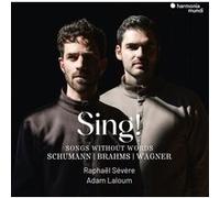 Sing! - Songs Without Words (Schumann-Brahms-Wagner)