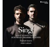 Sing ! - Songs Without Words (Schumann-Brahms-Wagner) CD