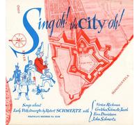 Robert Schmertz - Sing The City Oh: Songs of Early Pittsburgh