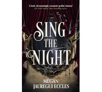 Sing the Night: A lush gothic romantic fantasy to sink into