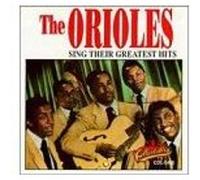 Orioles - Sing Their Greatest Hits