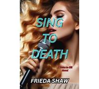 SING TO DEATH