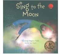 Sing to the Moon by Nansubuga Nagadya Isdahl Unknown (Auteur)