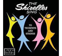 THE SHIRELLES - SING TO TRUMPET & STRINGS CD NEUF