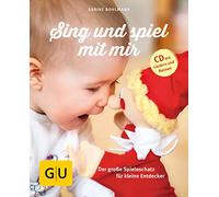 Sing und spiel mit mir (mit CD): Der große Spieleschatz für kleine Entdecker