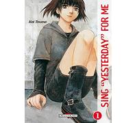 Sing "Yesterday" for me, tome 1
