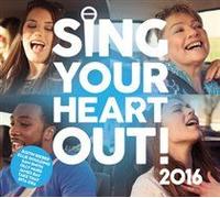 Various Artists - Sing Your Heart Out 2016 / Various