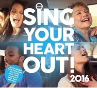 Sing Your Heart Out 2016 by Various Artists [CD] NEUF