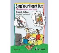 Sing Your Heart Out - Follow Your dreams: Learn to Sing Deborah Hudson (Auteur)