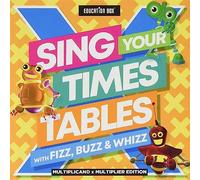 Sing Your Times Tables with Fizz Buzz & Whizz (Multiplicand X Multiplier Edition)
