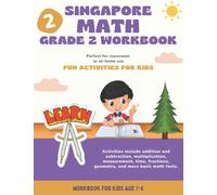 Singapore Math Grade 2: Second Grade Math Workbook ( Activities, Challenges, Brain Games and Word Problems ) - 2nd Grade Math Workbook