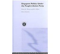Singapore Politics Under the People's Action Party, Politics in Asia Series Diane K. Mauzy, R. S. Milne (Auteur)