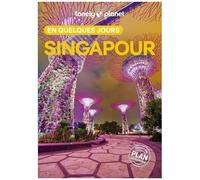 Lonely Planet – Singapour en quelques jours – Courts séjours, adresses, cartes – 7e éd., broché