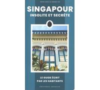 Singapour insolite et secrète
