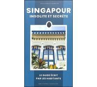Singapour insolite et secrète - Heidi Sarna - Jonglez - broché - Guide