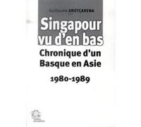 Singapour vu d'en bas LES INDES SAVANTES (Auteur)
