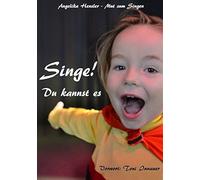 Singe! Du Kannst Es
