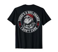 Singe, il y a 99% de Chances Que Je m'en fiche (sur Le Dos) T-Shirt
