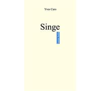 Singe - Yves Caro - Louise Bottu - broché - Poésie