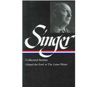 Singer Collected Stories, The Library of America Series Ilan Stavans, Isaac Bashevis Singer (Auteur)