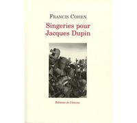 Singeries Pour Jacques Dupin