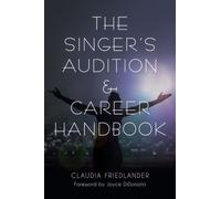Singer's Audition & Career Handbook