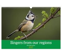 Singers from our regions - Our intimate nature (Wall Calendar 2027 DIN A3 landscape), CALVENDO 12 Month Wall Calendar: Discovering the natural world around us