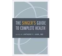 Singer's Guide To Complete Health