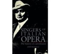Singers of Italian Opera John Rosselli (Auteur)