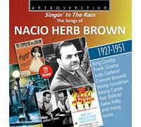 Singin in Rain/The Songs of Nacio Herb Brown His 27 Finest/1927 1951