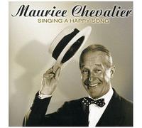 Maurice Chevalier – Singing A Happy Song