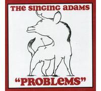Singing Adams,the - Problems [Import]