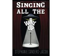 Singing All The Way Up