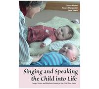 Singing And Speaking The Child Into Life