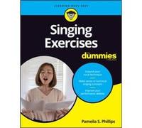Singing Exercises For Dummies by Pamelia S. Arizona State University Phillips Pamelia S. Phillips (Auteur)