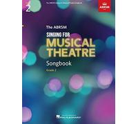 Singing for Musical Theatre Songbook Grade 2. Solo pour Chant.