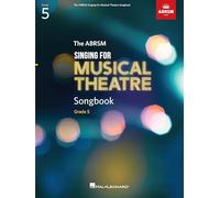 Singing for Musical Theatre Songbook Grade 5. Solo pour Chant.