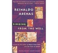 Singing from the Well Reinaldo Arenas (Auteur)