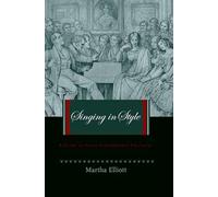 Singing in Style: A Guide to Vocal Performance Practices