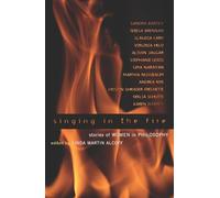 Singing in the Fire; Stories of Women in Philosophy