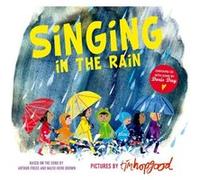 Singing In The Rain Book & Cd Tim Hopgood, Arthur Freed, Nacio Herb Brown (Auteur)