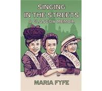 Singing in the Streets by Maria Fyfe Maria Fyfe (Auteur)