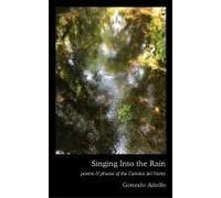 Singing Into The Rain: Poems & Photos Of The Camino Del Norte