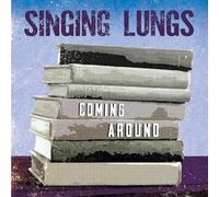 Singing Lungs - Coming Around [Import]