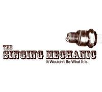 Singing Mechanic - Wouldn't Be What It is [Import]