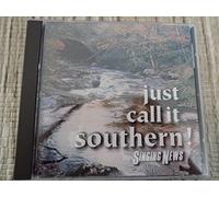 Singing News Just Call It Southern Volume I & II