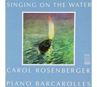 Singing on Water by Carol Rosenberger (1995-10-17)