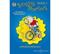 Singing Sherlock Vol. 3 - The complete singing resource for primary schools - Singing Sherlock series - children's choir - edition with 2 CDs - [Version Originale] Inconnu (Auteur)