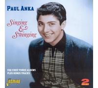Singing & Swinging - The First Three Albums Plus Bonus Tracks [ORIGINAL RECORDINGS REMASTERED] 2CD SET by Paul Anka (2010-07-20)
