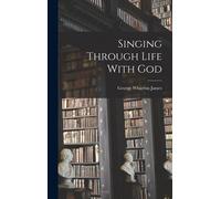 Singing Through Life With God